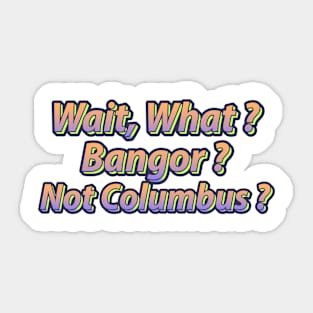 What Columbus ? Sticker